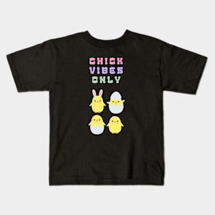 Chick Vibes Only Baby/ Kids T-Shirt